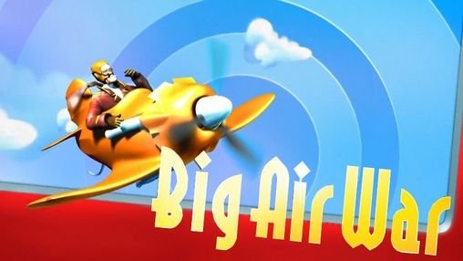 download Big air war apk